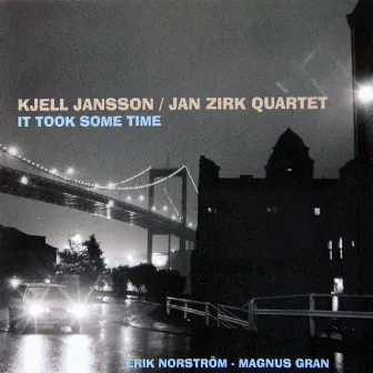 It Took Some Time by Kjell Jansson