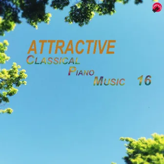 Attractive Classical Piano Music 16 by Attractive Classic