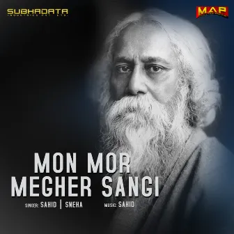 Mon Mor Megher Sangi by Sahid