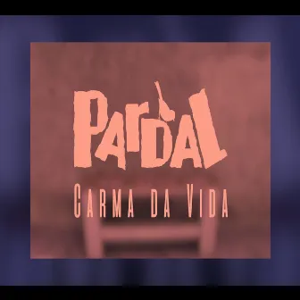 Carma da Vida by Pardal Oficial