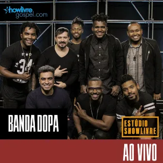 Banda DOPA no Estúdio Showlivre Gospel (Ao Vivo) by Banda DOPA