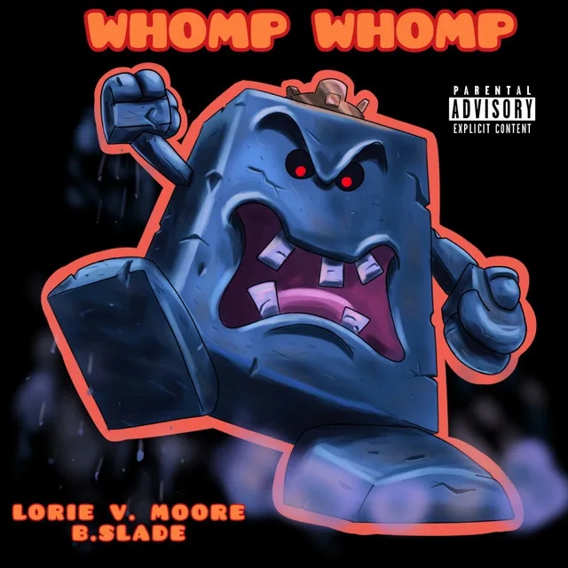 Whomp Whomp (feat. B.Slade)