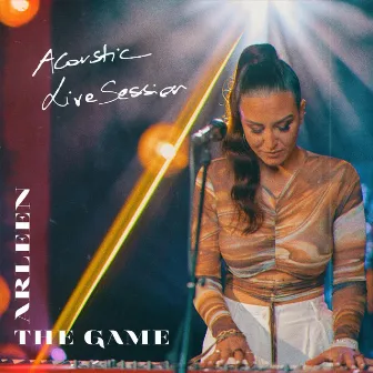 The Game (Acoustic Live Session) by Arleen