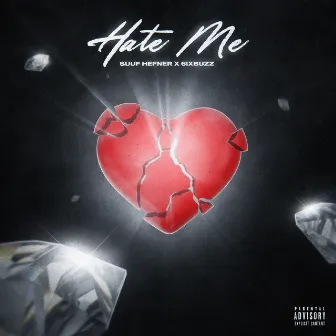 Hate Me by Suuf Hefner