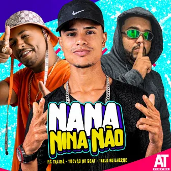 Nana Nina Não by Italo Guilherme