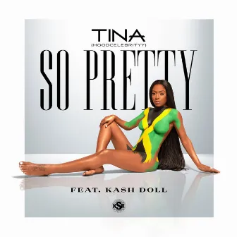 So Pretty (feat. Kash Doll) by Tina (Hoodcelebrityy)