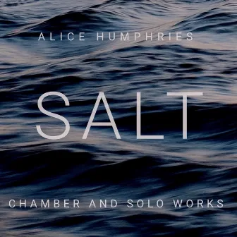 Salt by Alice Humphries