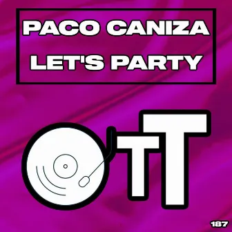 Let's Party by Paco Caniza