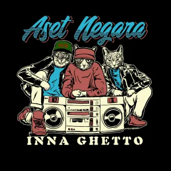 Inna Ghetto by Aset Negara