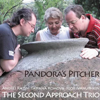 Pandora's Pitcher by The Second Approach Trio