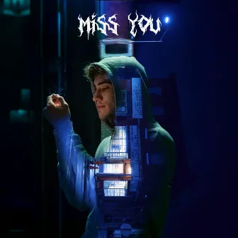 MISS YOU by came