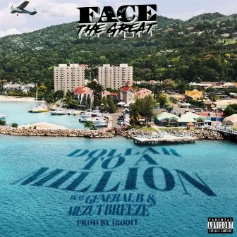 Dollar To A Million by Face The Great