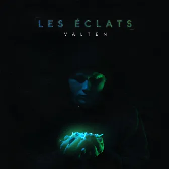 Les éclats by Valten