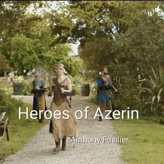 Heroes of Azerin by Anthony Fusilier