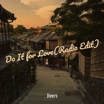 Do It for Love (Radio Edit) by Jivers