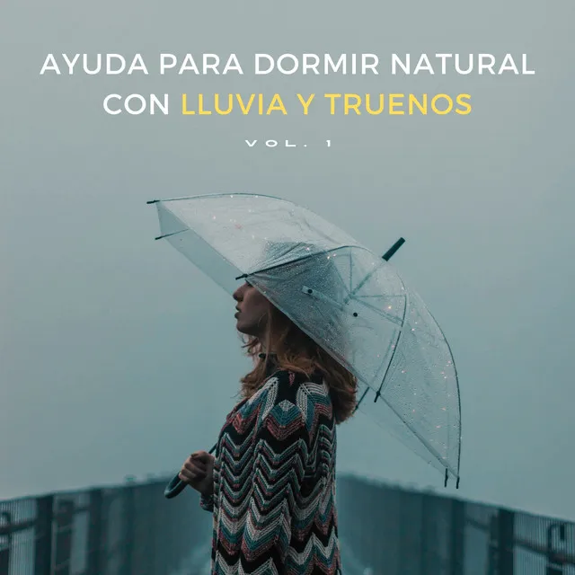 Ayuda Para Dormir Natural Con Lluvia Y Truenos Vol. 1