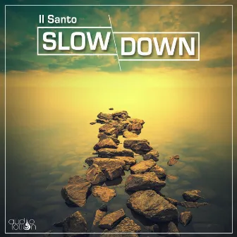 Slow Down by Il Santo