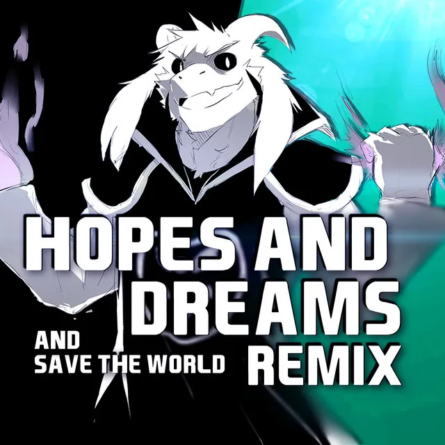 Hopes and Dreams and Save the World - Remix