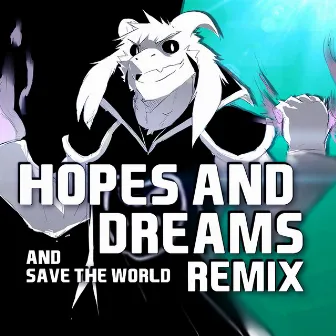 Hopes and Dreams and Save the World (Remix) by Prometeus