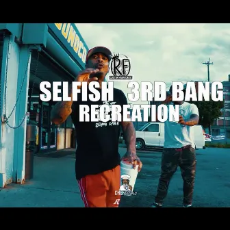 Recreation by Selfish