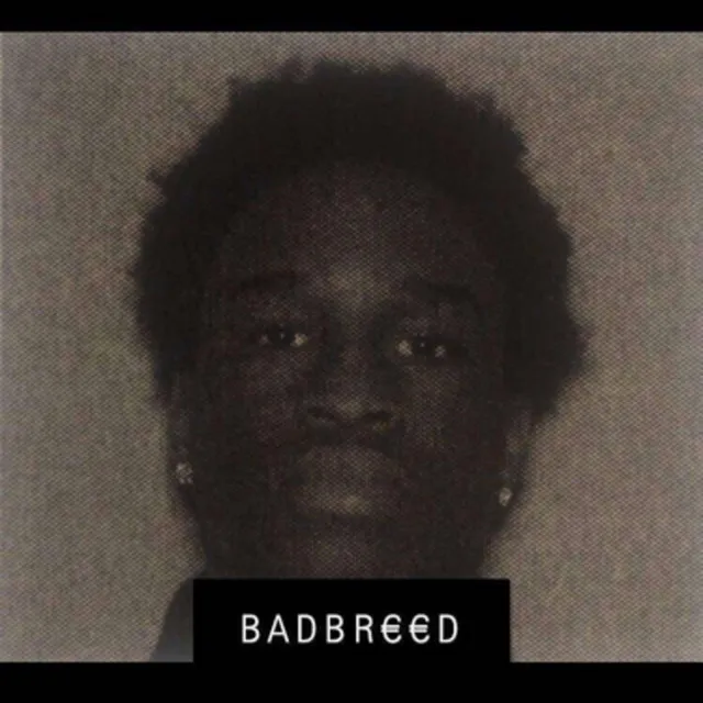 Badbreed