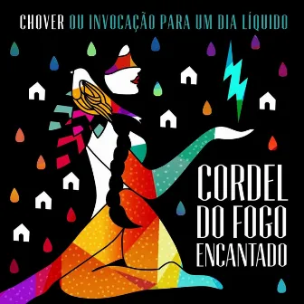 Chover ou Invocação para um Dia Líquido by Cordel do Fogo Encantado