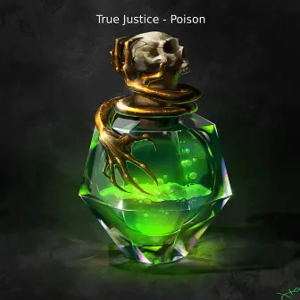 Poison by True Justice