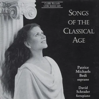 Songs Of The Classical Age by Patrice Michaels