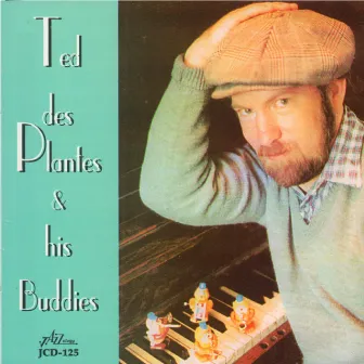 Ted Des Plantes and His Buddies by Ted des Plantes