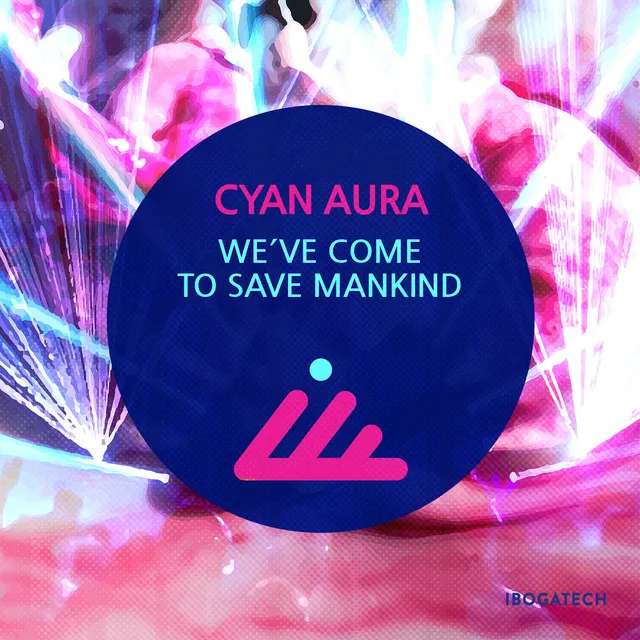 We've Come to Save Mankind - Original mix