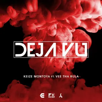 Deja Vu (feat. Vee tha Rula) by Keize Montoya