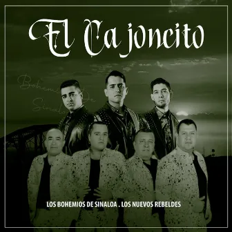 El Cajoncito by Los Bohemios de Sinaloa