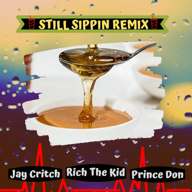 Still Sippin - Remix