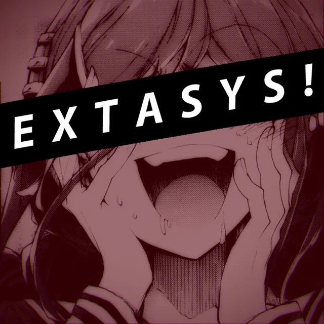 Extasys!