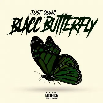 Blacc Butterfly by Just Quan!