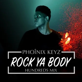 Rock Ya Body (Hundreds Mix) by Phoînix Keyz