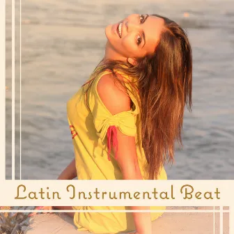 Latin Instrumental Beat (Salsa, Tango, Bachata, Rumba, Night Party, Hot Music) by 