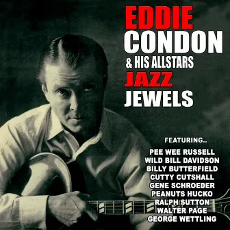 Eddie Condons and His All Stars Jazz Jewels by Eddie Condon And His All Stars