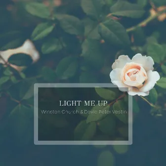 Light Me Up by David Peter Vestin