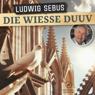 Die wiesse Duuv by Ludwig Sebus