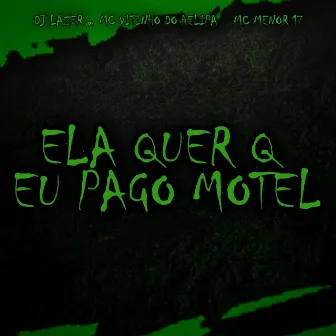 Ela Quer Q Eu Pago Motel by DJLAZER.OFC