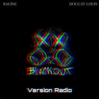 Blackout (Version Radio) by Racine