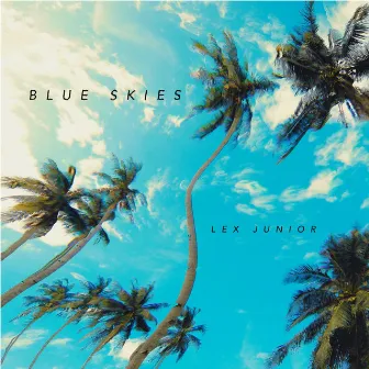 Blue Skies by Lex Junior