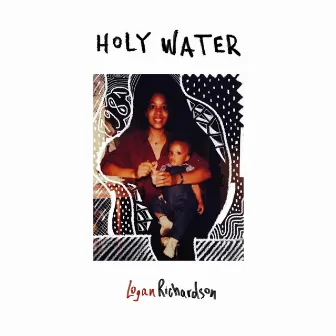 Holy Water by Logan Richardson