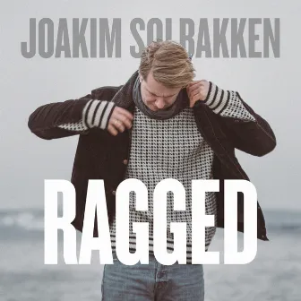 Ragged by Joakim Solbakken