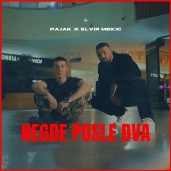 Negde Posle Dva by Elvir Mekic