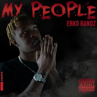 My People by Erko Bandz