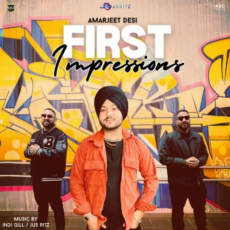 First Impressions by Amarjeet Desi