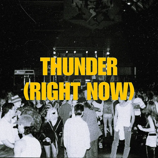 Thunder (Right Now)