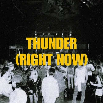 Thunder (Right Now) by Vaces